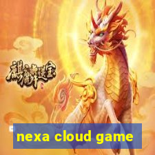 nexa cloud game